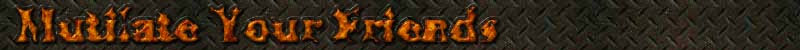 Mutilate